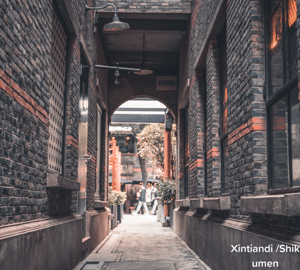 Xintiandi /Shikumen
